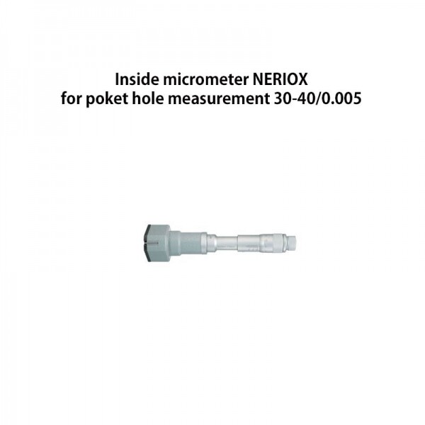 스위스 NERIOX 3점 내경 마이크로미터 30-40mm(0.005)